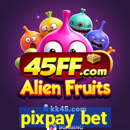 pixpay bet
